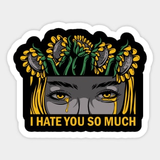 i hate you so much Sticker